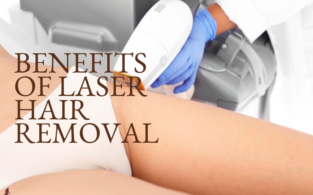 Benefits of Laser Hair Removal